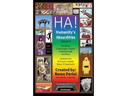 Livro HA Humanitys Absurdities de Remo Perini (Inglês - Capa Dura)