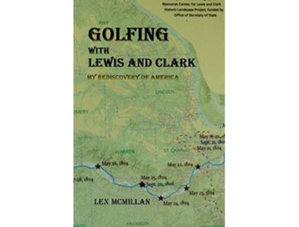 Livro Golfing with Lewis and Clark My Rediscovery of America de Lex Mcmillan (Inglês)