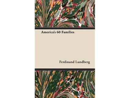 Livro Americas 60 Families de Ferdinand Lundberg (Inglês - Capa Dura)