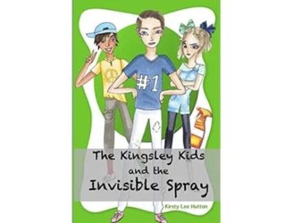Livro The Kingsley Kids and the Invisible Spray de Kirsty Lee Hutton (Inglês)