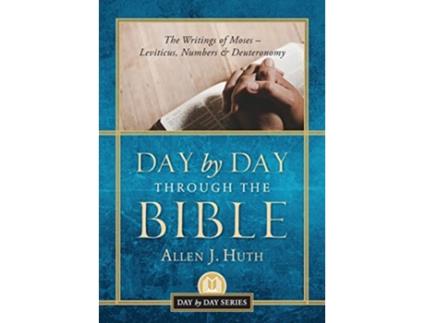 Livro Day by Day Through the Bible The Writings of Moses Leviticus Numbers Deuteronomy de Allen J Huth (Inglês)