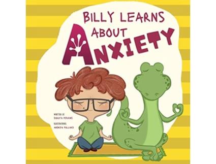 Livro Billy Learns About Anxiety de Dorota Perkins (Inglês)