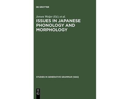 Livro Issues in Japanese Phonology and Morphology Studies in Generative Grammar Sgg de Jeroen Maarten Van de Weijer (Inglês - Capa Dura)