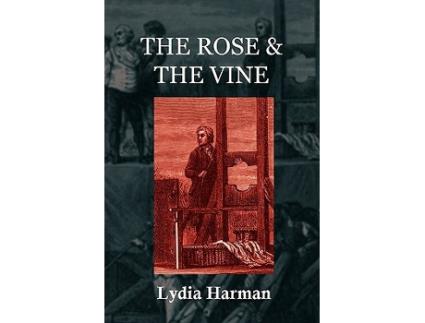 Livro The Rose the Vine de Lydia Harman (Inglês)