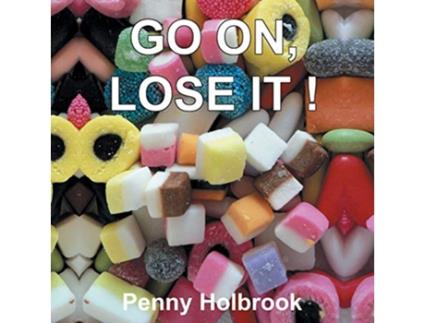 Livro Go On Lose It de Penny Holbrook (Inglês)
