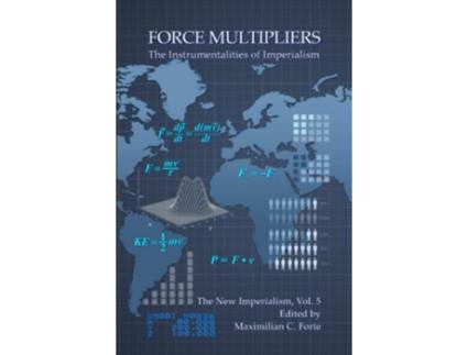 Livro Force Multipliers The Instrumentalities of Imperialism de Dr Maximilian Forte (Inglês)
