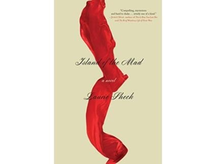 Livro Island Of The Mad de Laurie Sheck (Inglês)