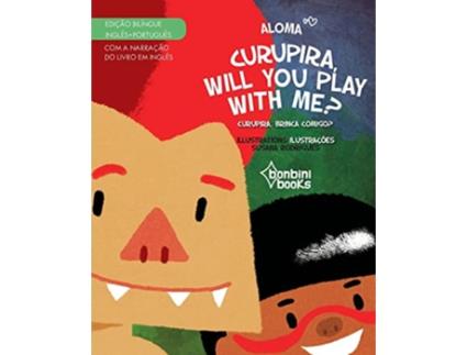 Livro Curupira, Will You Play With Me? - Edição Bilíngue Inglês/Português de Aloma (Português)