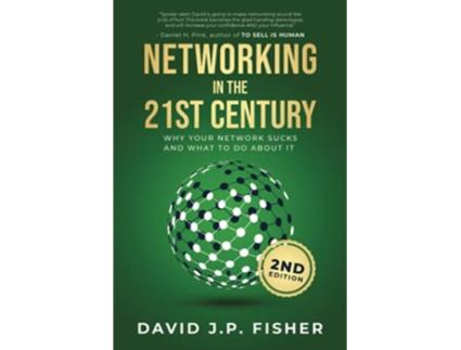 Livro Networking in the 21st Century Why Your Network Sucks And What To Do About It de David Jp Fisher (Inglês)