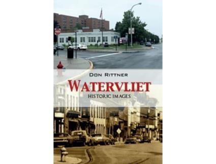 Livro Watervliet Historic Images de Don Rittner (Inglês)