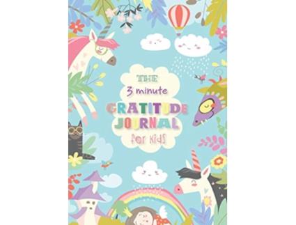 Livro The 3 Minute Gratitude Journal for Kids An Inspirational Guide to Mindfulness A5 58 x 83 inch de Blank Classic (Inglês)