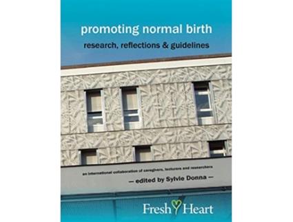 Livro Promoting Normal Birth Research Reflections Guidelines British Edition Fresh Heart Books for Better Birth de Sylvie Donna (Inglês)