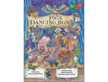 Livro Pigs Dancing Jigs de Maxine Rose Schur (Inglês - Capa Dura)