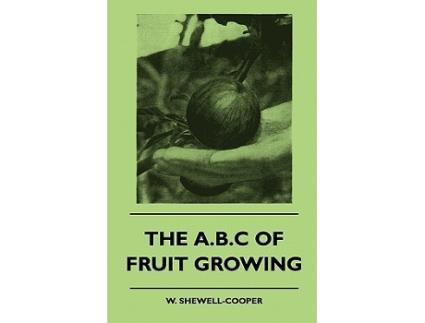 Livro The ABC of Fruit Growing de W ShewellCooper (Inglês)