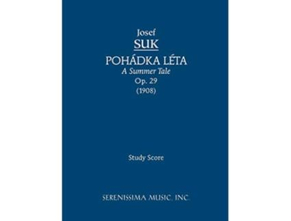 Livro Pohadka Leta A Summer Tale Op29 Study score de Josef Suk (Inglês)