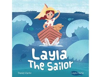 Livro Layla the Sailor de Daniel Clarke Layla Clarke (Inglês)