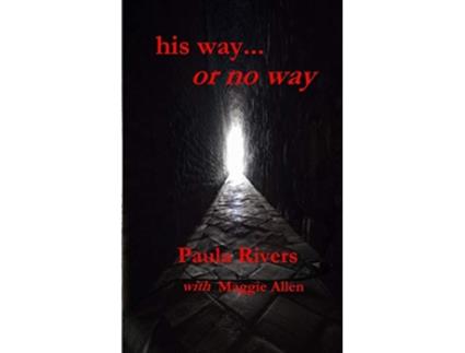 Livro his way or no way de Maggie Allen Paula Rivers (Inglês)