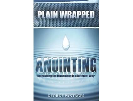 Livro Plain Wrapped Anointing Unleashing The Miraculous In A Different Way de George Pantages (Inglês)