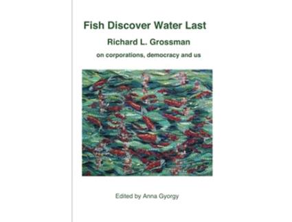Livro Fish Discover Water Last de Richard L Grossman (Inglês)