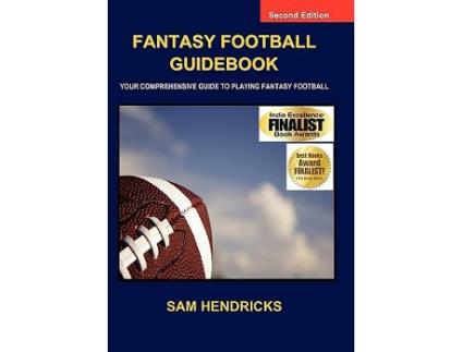 Livro Fantasy Football Guidebook Your Comprehensive Guide to Playing Fantasy Football 2nd Edition de Sam Hendricks (Inglês)