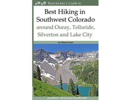 Livro Best Hiking in Southwest Colorado around Ouray Telluride Silverton and Lake City 2nd Edition Revised and Expanded 2019 de Diane Greer (Inglês)