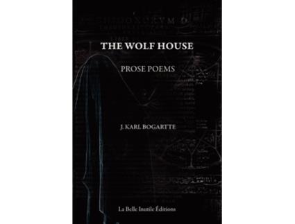 Livro The Wolf House J. Karl Bogartte (Inglês)