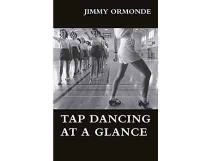 Livro Tap Dancing at a Glance de Jimmy Ormonde (Inglês)
