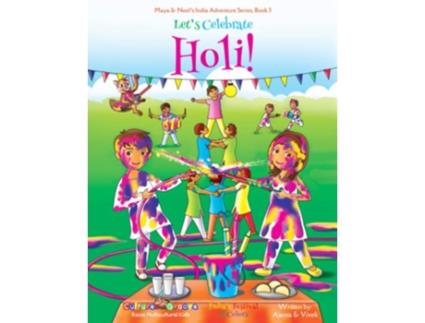 Livro Lets Celebrate Holi Maya Neels India Adventure Series Book 3 de Ajanta Chakraborty e Vivek Kumar (Inglês)