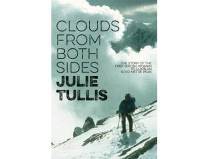 Livro Clouds from Both Sides The story of the first British woman to climb an 8000metre peak de Julie Tullis (Inglês)