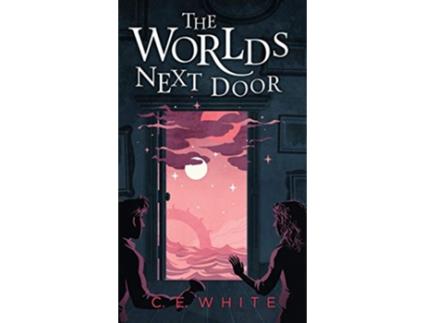 Livro The Worlds Next Door A mysterious old house Another world A terrifying enemy de C E White (Inglês)