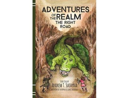 Livro The Right Road Adventures of the Realm de Andrew T Suchyna (Inglês)