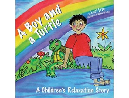 Livro A Boy and a Turtle Teaching Younger Children How to Manage Stress Lower Anxiety and Control Emotions de Lori Lite (Inglês)
