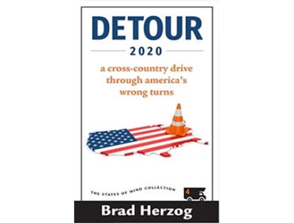 Livro Detour 2020 A CrossCountry Drive Through Americas Wrong Turns The States of Mind Collection de Brad Herzog (Inglês)