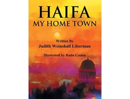 Livro Haifa My Home Town de Judith Weinshall Liberman (Inglês)