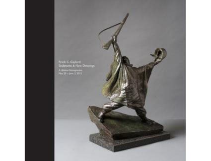 Livro Frank C. Gaylord: Sculptures & New Drawings - A Lifetime Retrospective May 20 - June 3, 2015 Susan Higby (Inglês)
