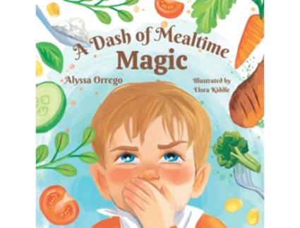 Livro A Dash of Mealtime Magic de Alyssa Orrego (Inglês)