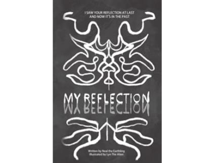 Livro My Reflection Dream World de Neal The Earthling (Inglês)