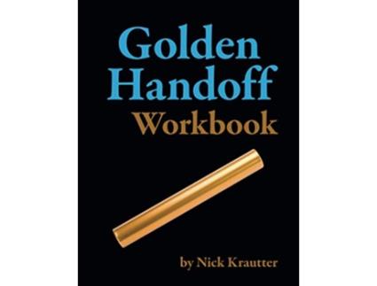 Livro The Golden Handoff Workbook de Nick Krautter (Inglês)