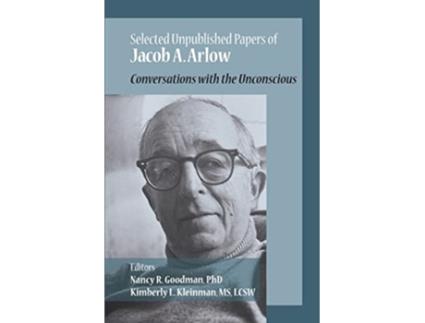 Livro Selected Unpublished Papers of Jacob Arlow Conversations with the Unconscious de Jacob A Arlow (Inglês)