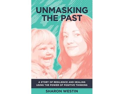 Livro Unmasking The Past de Sharon Westin (Inglês)