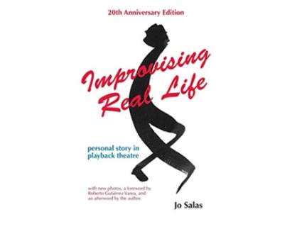 Livro Improvising Real Life 20th Anniversary Edition Personal Story in Playback Theatre de Jo Salas (Inglês)