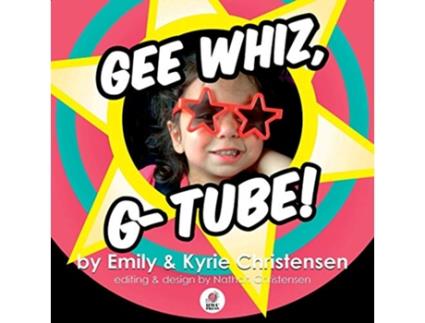 Livro Gee Whiz GTube de Emily Christensen (Inglês)