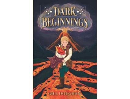 Livro Dark Beginnings de Gill Doughty (Inglês)
