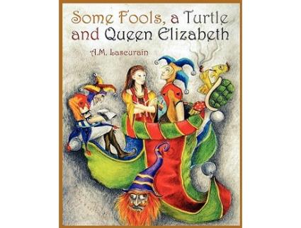 Livro Some Fools A Turtle and Queen Elizabeth de A M Lascurain (Inglês)