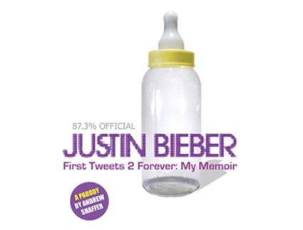 Livro Justin Bieber First Tweets 2 Forever My Memoir A Parody de Andrew Shaffer (Inglês - Capa Dura)