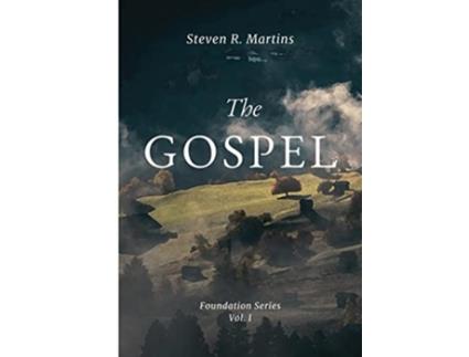 Livro The Gospel Foundations de Steven R Martins (Inglês)