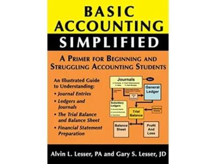 Livro Basic Accounting Simplified: A Primer For Beginning and Struggling Accounting Students de Gary Lesser, Alvin Lesser (Inglês)