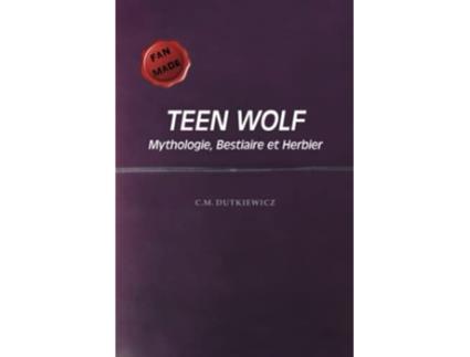 Livro TeenWolf Mythologie Bestiaire et Herbier French Edition de Cm Dutkiewicz (Francês)