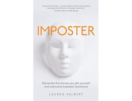 Livro Imposter Dismantle the stories you tell yourself and overcome Imposter Syndrome de Lauren Valbert (Inglês)