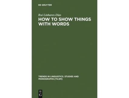 Livro How To Show Things With W de Rui Linhares-Dias (Inglês - Capa Dura)